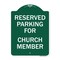 Signmission Parking Reserved for Church Member, Green & White Aluminum Sign, 18" x 24", GW-1824-23395 A-DES-GW-1824-23395 - alternate 1